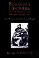 Bourgeois Hinduism, Or Faith Of The Modern Vedantists