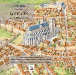 Bertrand.pt - Bourges, Au Fil Des Siecles