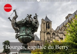 Bertrand.pt - Bourges Capitale Du Berry Calendrier Mural 2018 Din A3 Horizontal