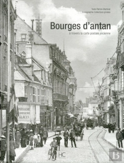 Bertrand.pt - Bourges D'Antan ; À Travers La Carte Postale Ancienne