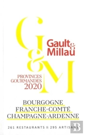 Bourgogne, Franche-Comté, Champagne-Ardenne ; Provinces Gourmandes (Édition 2020)