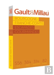 Bourgogne Franche Comté : Escapades Gourmandes