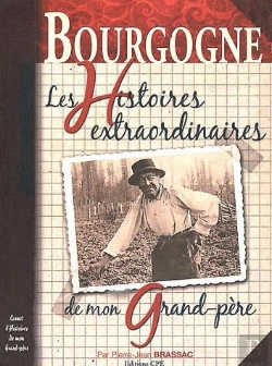 Bertrand.pt - Bourgogne, Histoires Extraordinaires De Mon Grand-Père