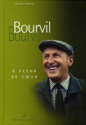 Bourvil ; À Fleur De Coeur