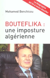 Bouteflika : Une Imposture Algérienne