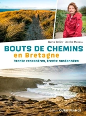 Bouts De Chemins En Bretagne ; 30 Rencontres, 30 Randonées