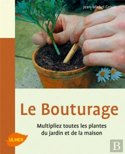 Bertrand.pt - Bouturage-Multipliez Toutes Les Plantes