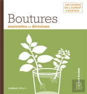 Boutures, Marcottes Et Divisions