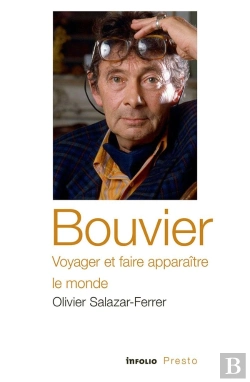 Bertrand.pt - Bouvier, Voyager Et Faire Apparaître Le Monde