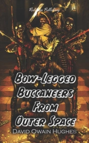 Bow-Legged Buccaneers From Outer Space
