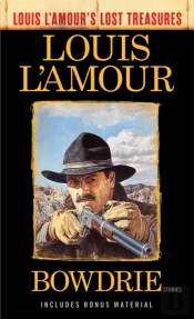 Bowdrie (Louis L'Amour'S Lost Treasures)