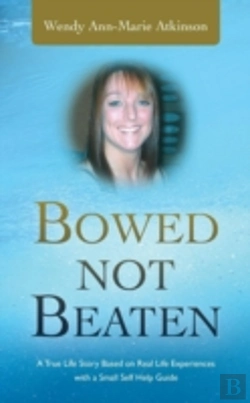 Bertrand.pt - Bowed Not Beaten: A True Life Story Base