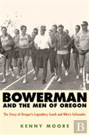 Bowerman And The Men Of Oregon