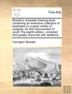Bertrand.pt - Bowles'S Complete Drawing-Book, Containi