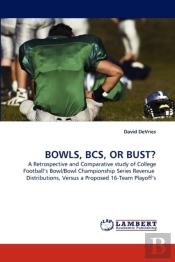 Bowls, Bcs, Or Bust?
