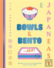 Bowls & Bento - De Delicieuses Recettes Japonaises Pour Tous Les Jours