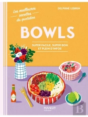 Bowls : Super Facile, Super Bon Et Plein D'Infos