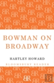 Bowman On Broadway