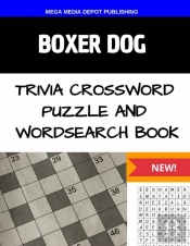 Boxer Dog Trivia Crossword Puzzle And Wordsearch Book