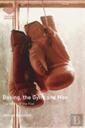 Boxing, The Gym, And Men