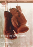 Boxing, The Gym, And Men