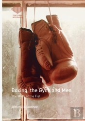 Boxing, The Gym, And Men