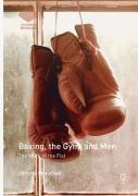 Boxing, The Gym, And Men