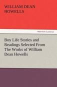 Boy Life Stories And Readings Selected From The Works Of William Dean Howells