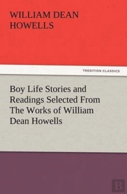 Bertrand.pt - Boy Life Stories And Readings Selected From The Works Of William Dean Howells