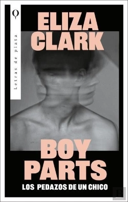 Bertrand.pt - Boy Parts: Los Pedazos De Un Chico