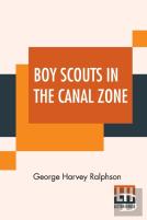 Boy Scouts In The Canal Zone