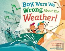 Boy, Were We Wrong About The Weather!