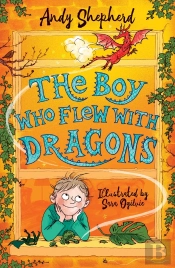 Boy Who Flew With Dragons (The Boy Who Grew Dragons 3)