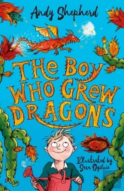 Boy Who Grew Dragons (The Boy Who Grew Dragons 1)