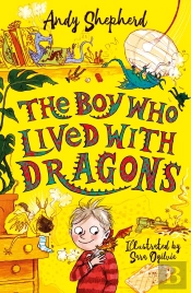 Boy Who Lived With Dragons (The Boy Who Grew Dragons 2)