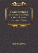 Boyd Shorthand Is A System Of Shorthand In Which Characters Represent Syllables