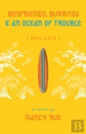 Boyfriends, Burritos And An Ocean Of Trouble