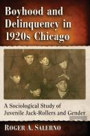 Boyhood And Delinquency In 1920s Chicago