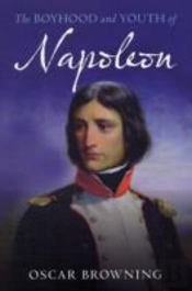 Boyhood And Youth Of Napoleon