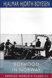 Boyhood In Norway (Esprios Classics)
