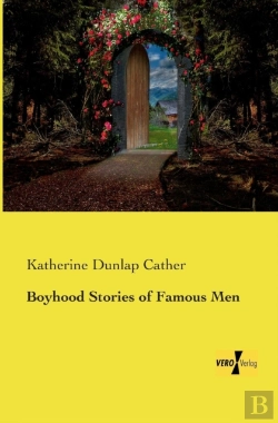 Bertrand.pt - Boyhood Stories Of Famous Men