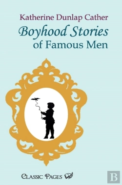 Bertrand.pt - Boyhood Stories Of Famous Men