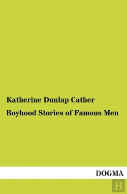 Bertrand.pt - Boyhood Stories Of Famous Men