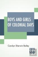 Boys And Girls Of Colonial Days