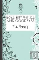 Boys, Best Friends, And Goodbyes