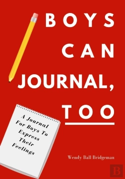 Bertrand.pt - Boys Can Journal, Too: A Journal For Boy