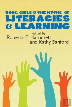 Bertrand.pt - Boys, Girls And The Myths Of Literacies And Learning