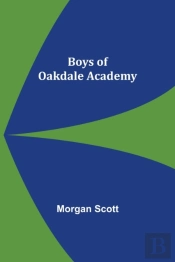 Boys Of Oakdale Academy