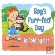 Boy'S Purr-Fect Day As Told By Cat