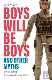 Boys Will Be Boys, And Other Myths